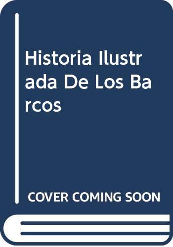 Beispielbild fr Historia Ilustrada De Los Barcos zum Verkauf von medimops