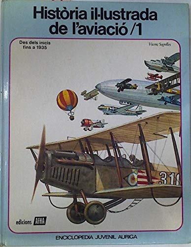 Imagen de archivo de Historia Ilustrada De LA Aviacion (Spanish Edition) a la venta por Iridium_Books