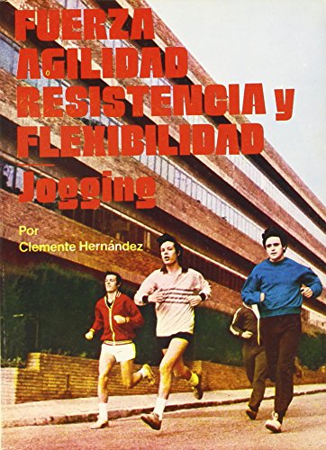 9788420300894: Fuerza, agilidad, resistencia y flexibilidad. Jogging (Biblioteca del culturista)