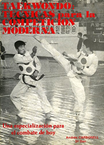 Imagen de archivo de Taekwondo. Tcnicas para la competicin moderna a la venta por Librera Prez Galds