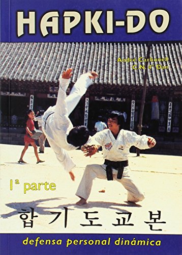 Imagen de archivo de HAPKIDO: DEFENSA PERSONAL DINAMICA. PRIMERA PARTE (2 ED.) a la venta por Iridium_Books