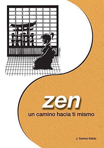 Imagen de archivo de Zen : un camino hacia t mismo (SIN COLECCION) Jos Santos Nalda Albiac a la venta por VANLIBER