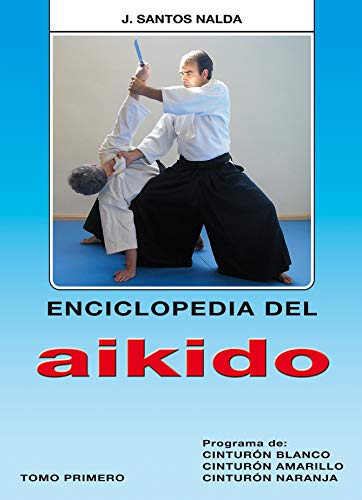9788420303703: Enciclopedia del Aikido. Tomo primero
