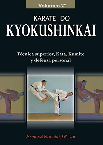 9788420303994: Karate Kyokushinkai (Volumen 2): tcnica superior, kata, kumite y defensa personal (ALAS)