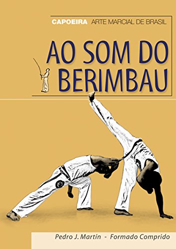 9788420304250: Ao som do berimbau: Capoeira, arte marcial de Brasil