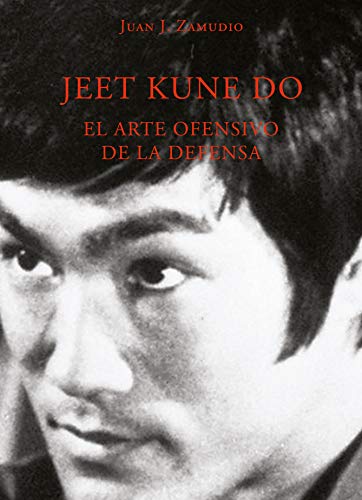 Imagen de archivo de Jeet Kune Do: El Arte Ofensivo de la Cabeza, Juan Jos Zamudio a la venta por Iridium_Books