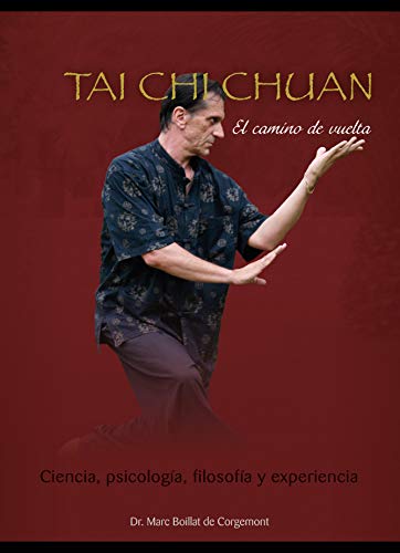 Imagen de archivo de Tai Chi Chuan. El Camino De Vuelta (Spanish Edition) a la venta por SoferBooks