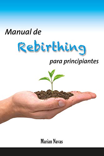 Stock image for Manual de rebirthing para principiantes for sale by medimops