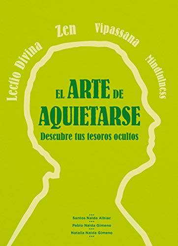 Imagen de archivo de EL ARTE DE AQUIETARSE: DESCUBRE TUS TESOROS OCULTOS a la venta por KALAMO LIBROS, S.L.