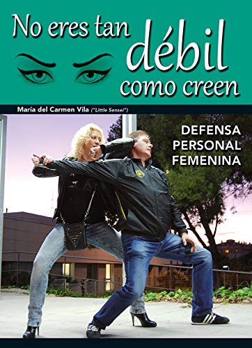 Imagen de archivo de No eres tan dbil como creen : defensa personal femenina a la venta por medimops