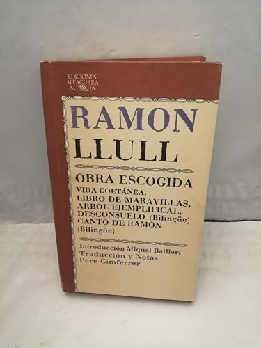 Obra escogida (ClaÌsicos Alfaguara) (Spanish Edition) (9788420400075) by Llull, Ramon