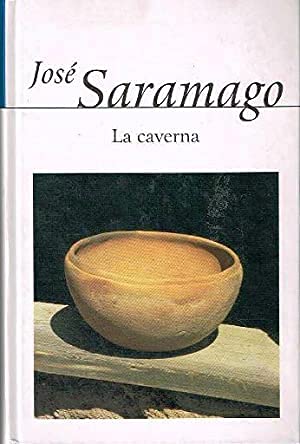 LA CAVERNA - SARAMAGO, José