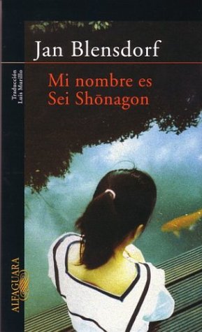 Imagen de archivo de Mi Nombre Es Sei Shonagon/my Name Is Sei Shonagon a la venta por Ammareal