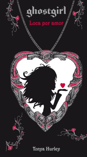 Stock image for Ghostgirl Iii. Loca por Amor for sale by Hamelyn