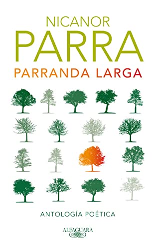 Parranda larga. Antología poética.- Parra, Nicanor. - Parra, Nicanor.