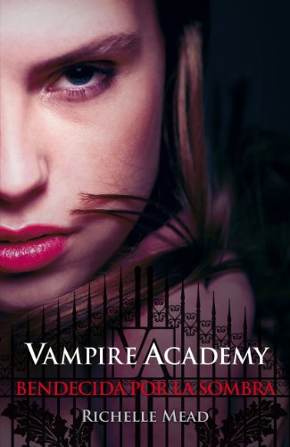 9788420407296: Vampire academy. Bendecida por la sombra