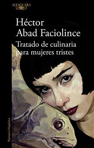 9788420407906: Tratado de culinaria para mujeres tristes / Culinary Treaty for Sad Women (Spanish Edition)
