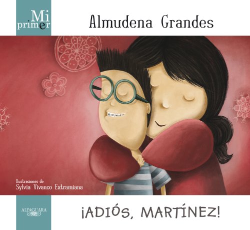 Mi primer Almudena Grandes. Â¡AdiÃ³s, MartÃ­nez! (9788420414171) by Grandes, Almudena