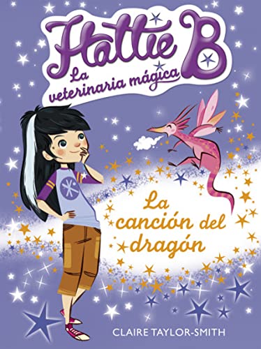 9788420416731: La cancin del dragn (Hattie B. La veterinaria mgica 1)