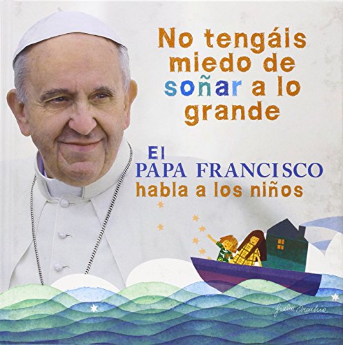 EL PAPA FRANCISCO HABLA A LOS NIÑOS