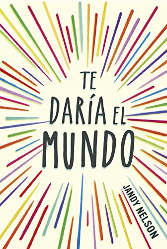 Stock image for Te dara el mundo / I'll Give You the Sun (Spanish Edition) for sale by Iridium_Books