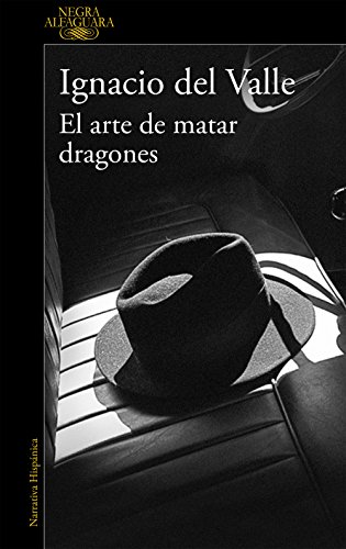 9788420419404: El arte de matar dragones (Capitn Arturo Andrade 1) (Alfaguara Negra)