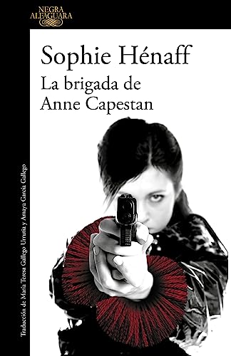 Imagen de archivo de La brigada de Anne Capestan (Anne Capestan 1) a la venta por Better World Books