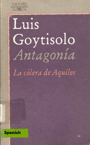 Beispielbild fr Antagonia La Colera de Aquiles zum Verkauf von Heartwood Books, A.B.A.A.
