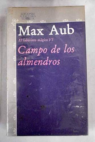 Campo de los almendros (El Laberinto maÌgico) (Spanish Edition) (9788420420240) by Aub, Max