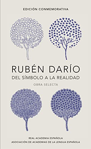 Imagen de archivo de RUBÉN DARÍO, DEL SÍMBOLO A LA REALIDAD (EDICIÓN CONMEMORATIVA DE LA RAE Y LA ASALE) a la venta por KALAMO LIBROS, S.L.