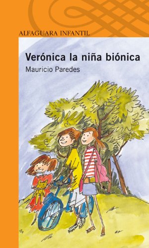 Veronica la niña bionica - Paredes Salaue, Mauricio