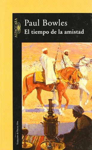 Stock image for El tiempo de la amistad. Cuentos 1948-1976. Traduccin de Hctor Silva. for sale by Librera y Editorial Renacimiento, S.A.