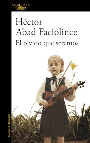 Beispielbild fr El olvido que seremos / Memories of My Father (Spanish Edition) zum Verkauf von Goodwill San Antonio