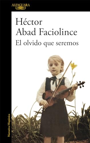 Stock image for El olvido que seremos / Oblivion: A Memoir (Hisp?nica) (Spanish Edition) for sale by SecondSale