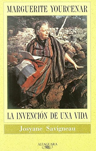 Beispielbild fr Marguerite Yourcenar. la Invencin de Una Vida zum Verkauf von Hamelyn