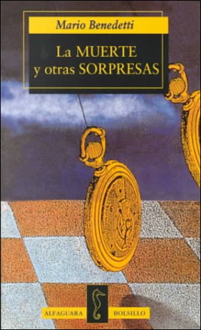 La muerte y otras sorpresas (Alfaguara Bolsillo) (9788420427904) by Benedetti, Mario