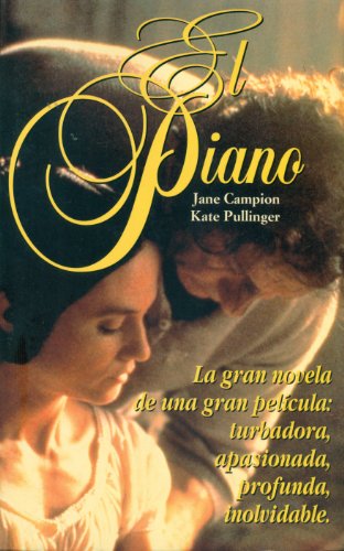 Beispielbild fr el piano jane campion kate pullinger novelaEd. 1994 zum Verkauf von DMBeeBookstore