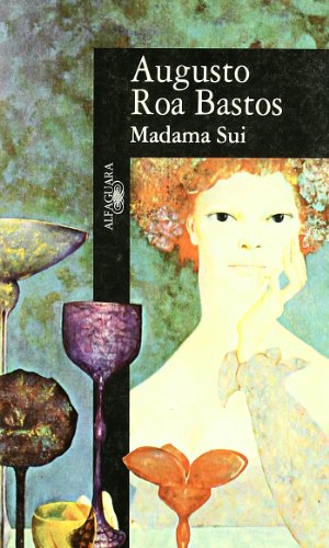 MADAMA SUI (HISPANICA) (Spanish Edition) (9788420428437) by ROA BASTOS, AUGUSTO