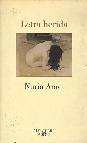 Letra herida (Spanish Edition) (9788420429885) by Amat, NuÌria