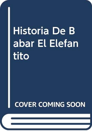 Stock image for Historia De Babar El Elefantito for sale by Better World Books: West