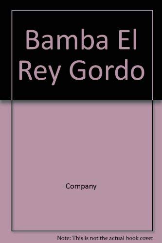 Bamba El Rey Gordo (Spanish Edition) (9788420430607) by Company