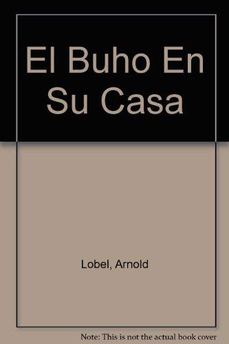 El Buho En Su Casa (9788420430638) by Lobel, Arnold