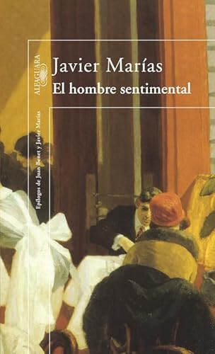 El hombre sentimental (Spanish Edition) (9788420430935) by MarÃ­as, Javier