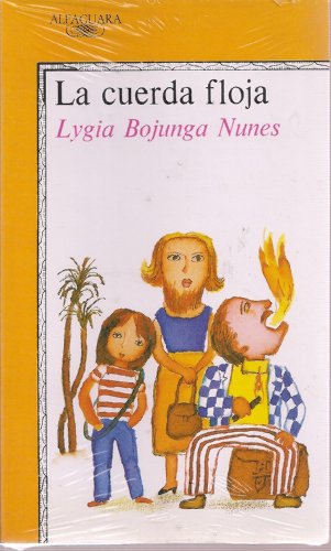 LA Cuerda Floja (Spanish Edition) (9788420431222) by Nunes, Lygia Bojunga