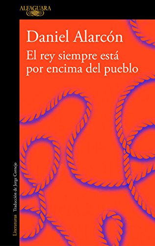 Stock image for El Rey Siempre Está Por Encima Del Pueblo / the Is Always above the People: Stories for sale by Better World Books: West