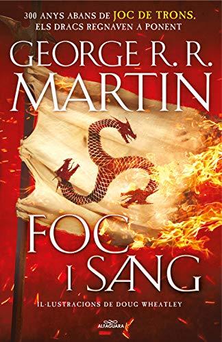 Stock image for Foc I Sang : 300 Anys Abans de Joc de Trons. Histria Dels Targaryen for sale by Hamelyn