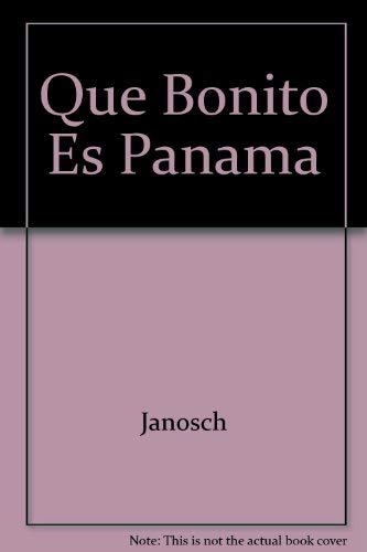 Imagen de archivo de Que bonito es Panamá/ How beautiful is Panama (Spanish Edition) a la venta por ThriftBooks-Dallas