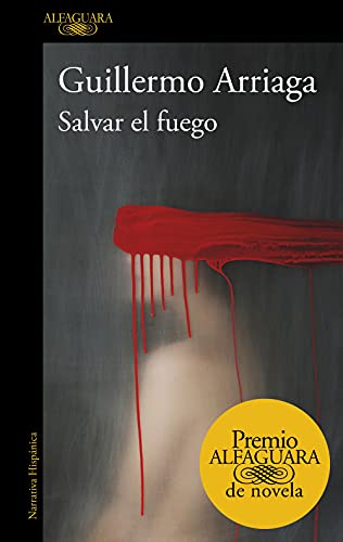 9788420439303: Salvar el fuego (Premio Alfaguara de novela)
