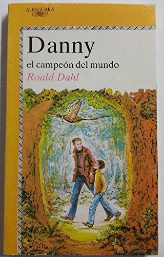 9788420441023: Danny, El Campeon Del Mundo / Danny, the Champion of the World (Spanish Edition)