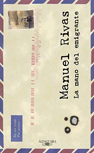 La mano del emigrante (Spanish Edition) (9788420442570) by Rivas, Manuel